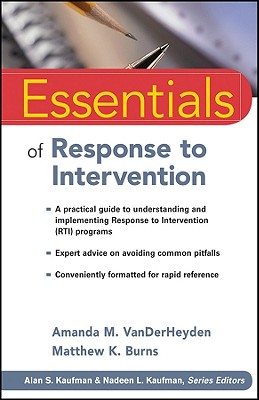Essentials of Response to Intervention - Vanderheyden, Amanda M, PhD, and Burns, Matthew K