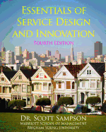 Essentials of Service Design and Innovation - 4th Edition: Developing high-value service businesses with PCN Analysis