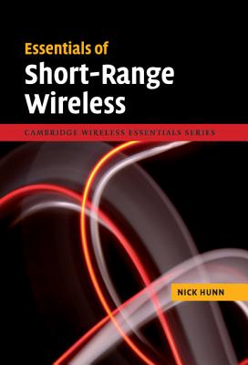 Essentials of Short-Range Wireless - Hunn, Nick