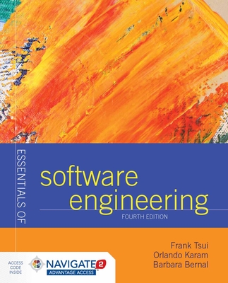 Essentials of Software Engineering - Tsui, Frank, and Karam, Orlando, and Bernal, Barbara