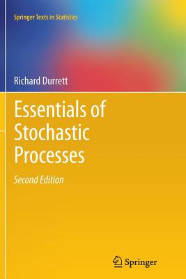 Essentials of Stochastic Processes - Durrett, Richard