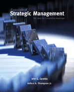 Essentials of Strategic Management: The Quest for Competitive Advantage - Gamble, John E, and Gamble John, and Thompson, Arthur, Jr.