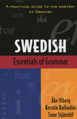 Essentials of Swedish Grammar - Viberg, Ake