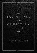 Essentials of the Christian Faith New Testament-NIV