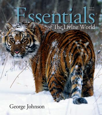 Essentials of the Living World - Johnson, George B, Professor