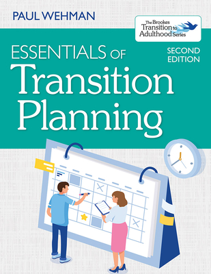 Essentials of Transition Planning - Wehman, Paul, Dr., and Brooke, Valerie, Ms., Ed (Contributions by), and Taylor, Joshua, Ed (Contributions by)