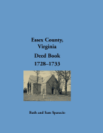 Essex County, Virginia Deed Book Abstracts, 1728-1733