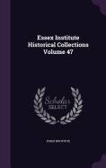 Essex Institute Historical Collections Volume 47