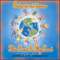 Esta Es Mi Tierra - Jos-Luis Orozco