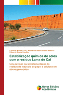 Estabiliza??o qu?mica de solos com o res?duo Lama de Cal