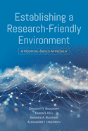 Establishing a Research-Friendly Environment: A Hospital-Based Approach