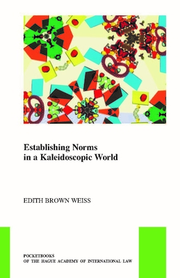 Establishing Norms in a Kaleidoscopic World - Brown Weiss, Edith