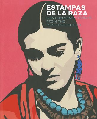 Estampas de la Raza: Contemporary Prints From The Romo Collection - Williams, Lyle W, and Jackson, Carlos Francisco (Foreword by), and Romo, Harriet (Introduction by)