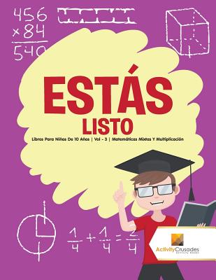 Estas listo: Libros Para Ninos De 10 Anos Vol - 3 Matematicas Mixtas Y Multiplicacion - Activity Crusades