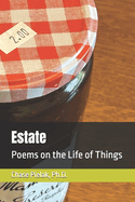 Estate: Poems on the Life of Things