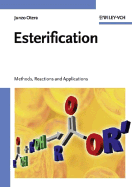 Esterification: Methods, Reactions, and Applications