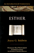 Esther: An Introduction and Commentary - Baldwin, Joyce G, and Wiseman, Donald J (Editor)