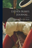Esther Burr's Journal ..
