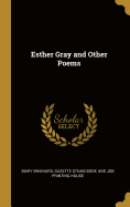 Esther Gray and Other Poems