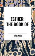 Esther: The Book of