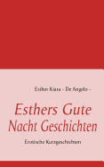 Esthers Gute Nacht Geschichten: Erotische Kurzgeschichten