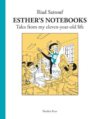 Esther's Notebooks 2: Tales from my eleven-year-old life - Sattouf, Riad, and Taylor, Sam (Translated by)