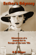 Esther's Odyssey: Adventures of a Jewish Girl in Europe of the Late '30s