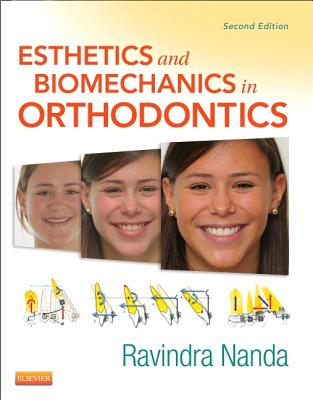 Esthetics and Biomechanics in Orthodontics - Nanda, Ravindra