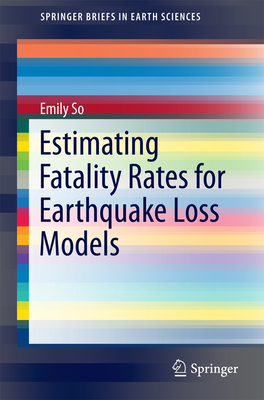 Estimating Fatality Rates for Earthquake Loss Models - So, Emily