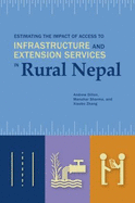 Estimating the Impact of Access to Infrastructure and Extension Services in Rural Nepal
