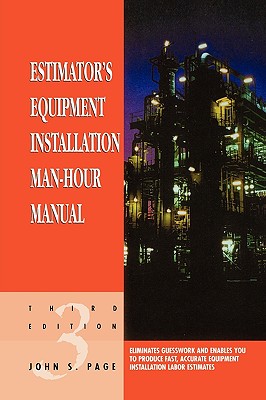 Estimator's Equipment Installation Man-Hour Manual - Page, John S, B.S.