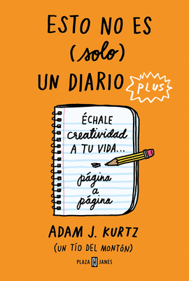 Esto No Es (Solo) Un Diario Plus / 1 Page at a Time: A Daily Creative Companion - Kurtz, Adam J