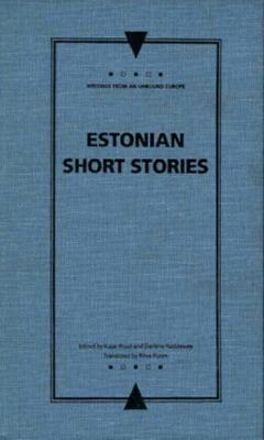 Estonian Short Stories: Kajar Pruul; Tr. by Ritva Poom - Pruul, Kajar (Editor), and Poom, Ritva (Translated by), and Reddaway, Darlene (Editor)