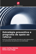 Estrat?gia preventiva e programa de apoio ao refor?o