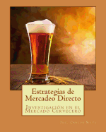 Estrategias de Mercadeo Directo: Investigacin en el Mercado Cervecero