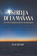 Estrella de la Maana: Una visin cabalstica del libro del Apocalipsis1