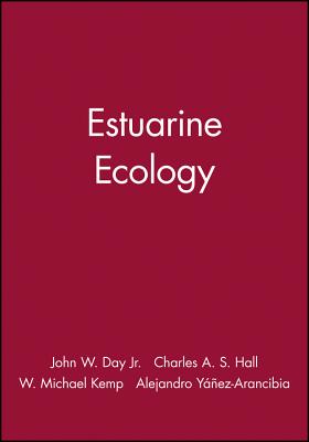 Estuarine Ecology - Day Jr, John W, and Hall, Charles A S, and Kemp, W Michael