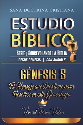 Estudio Bblico: Gnesis 5: El Mensaje que Dios tiene para Nosotros en esta Genealoga - Bblicos, Sermones