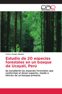 Estudio de 20 especies forestales en un bosque de Ucayali, Per