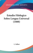 Estudio Filologico Sobre Lengua Universal (1888)