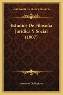 Estudios De Filosofia Juridica Y Social (1907)