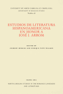 Estudios de Literatura Hispanoamericana En Honor a Jos J. Arrom