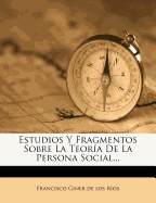 Estudios Y Fragmentos Sobre La Teor?a De La Persona Social...