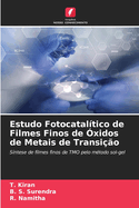 Estudo Fotocatal?tico de Filmes Finos de ?xidos de Metais de Transi??o