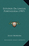 Estudos Da Lingua Portuguesa (1907)
