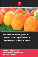 Estudos de Divergncia Gentica em Spine Gourd (Momordica dioica Roxb.)