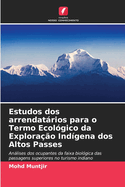 Estudos dos arrendatrios para o Termo Ecolgico da Explorao Indgena dos Altos Passes