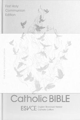 ESV-CE Catholic Bible, Anglicized First Holy Communion Edition: English Standard Version - Catholic Edition - Bibles, SPCK ESV-CE