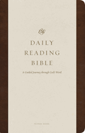 ESV Daily Reading Bible: A Guided Journey Through God's Word (Trutone, Brown)