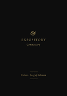 ESV Expository Commentary: Psalms-Song of Solomon (Volume 5)